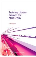 Training Library Patrons the Addie Way