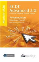 ECDL Advanced Syllabus 2.0 Module AM6 Presentation Using PowerPoint XP