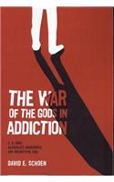 The War of the Gods in Addiction