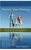 Recover Your Energy and End Fatigue by Using Energy Enhanced NLP and the Power of Your Mind.