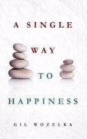 A Single Way To Happiness