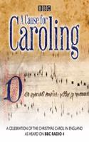 A Cause for Caroling: A celebration of the Christmas carol in Britain