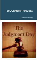 Judgement Pending