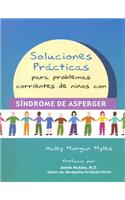 Soluciones Practicas Para Problemas Corrientes De Ninos Con Sindrome De Asperger