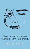 Tears That Water My Growth