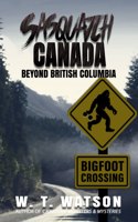 Sasquatch Canada: Beyond British Columbia