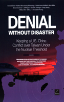 Denial Without Disaster-Keeping a U.S.-China Conflict over Taiwan Under the Nuclear Threshold