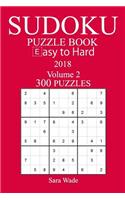 300 Easy to Hard Sudoku Puzzle Book - 2018