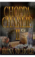 Choppa Charlie 2