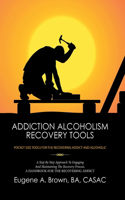 Addiction Alcoholism Recovery Tools