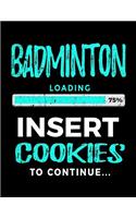 Badminton Loading 75% Insert Cookies to Continue: Badminton Sketch Draw and Doodle Book