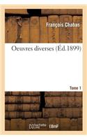 Oeuvres Diverses Tome 1: (Histoire)