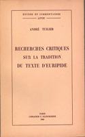 Recherches Critiques Sur La Tradition Du Texte d'Euripide