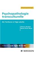 Psychopathologie Transculturelle: de l'Enfance À l'Âge Adulte