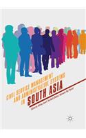Civil Service Management and Administrative Systems in South Asia