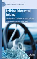 Policing Distracted Driving: Contemporary Challenges in Roads Policing