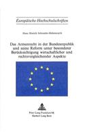 Das Armenrecht in der Bundesrepublik und seine Reform unter besonderer Beruecksichtigung wirtschaftlicher und rechtsvergleichender Aspekte