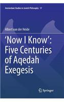 ‘Now I Know’: Five Centuries of Aqedah Exegesis