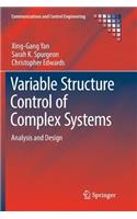 Variable Structure Control of Complex Systems