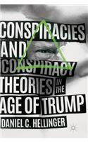 Conspiracies and Conspiracy Theories in the Age of Trump
