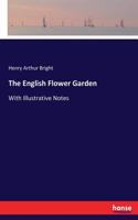 English Flower Garden: With Illustrative Notes