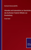 Urkunden und Actenstücke zur Geschichte des Kurfürsten Friedrich Wilhelm von Brandenburg