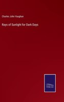 Rays of Sunlight for Dark Days