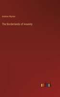 Borderlands of Insanity