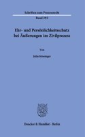 Ehr- Und Personlichkeitsschutz Bei Ausserungen Im Zivilprozess