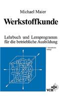 Werkstoffkunde Lehrbuch und Lernprogramm fur die Betriebliche Ausbildung 2e