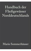 Handbuch Der Flieï¿½gewï¿½sser Norddeutschlands: Typologie - Bewertung - Management - Atlas Fï¿½r Die Limnologische Praxis