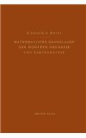Mathematische Grundlagen Der Haheren Geodasie Und Kartographie