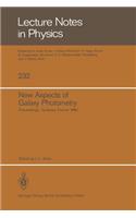 New Aspects of Galaxy Photometry: Proceedings of the Specialized Meeting of the Eighth IAU European Regional Astronomy Meeting Toulouse, September 17–21, 1984(232 Lecture Notes in Physics)