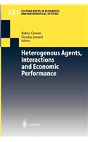 Heterogenous Agents, Interactions and Economic Performance