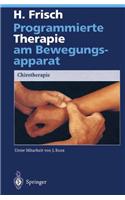 Programmierte Therapie Am Bewegungsapparat: Chirotherapie