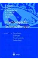 Psychologische Schmerztherapie: Grundlagen, Diagnostik, Krankheitsbilder, Behandlung