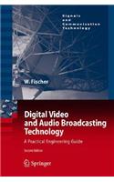 Digital Video and Audio Broadcasting Technology: A Practical Engineering Guide(Signals and Communication Technology)