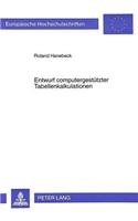 Entwurf computergestuetzter Tabellenkalkulationen