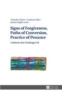 Signs of Forgiveness, Paths of Conversion, Practice of Penance: A Reform that Challenges All