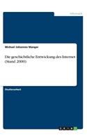 Die geschichtliche Entwickung des Internet (Stand 2000)
