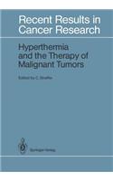 Hyperthermia and the Therapy of Malignant Tumors