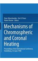 Mechanisms of Chromospheric and Coronal Heating