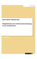 Möglichkeiten der Softwareunterstützung in der Projektarbeit