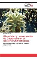 Diversidad y Conservacion de Cactaceae En El Desierto Chihuahuense