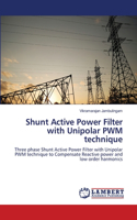 Shunt Active Power Filter with Unipolar PWM technique