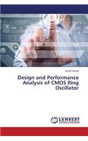 Design and Performance Analysis of CMOS Ring Oscillator