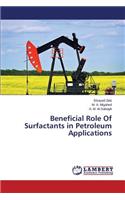 Beneficial Role Of Surfactants in Petroleum Applications