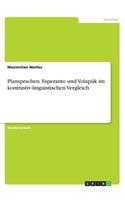 Plansprachen. Esperanto und Volapük im kontrastiv-linguistischen Vergleich