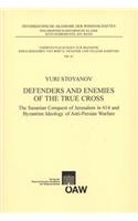 Defenders and Enemies of the True Cross