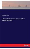 Letters of David Ricardo to Thomas Robert Malthus 1810-1823: (English)